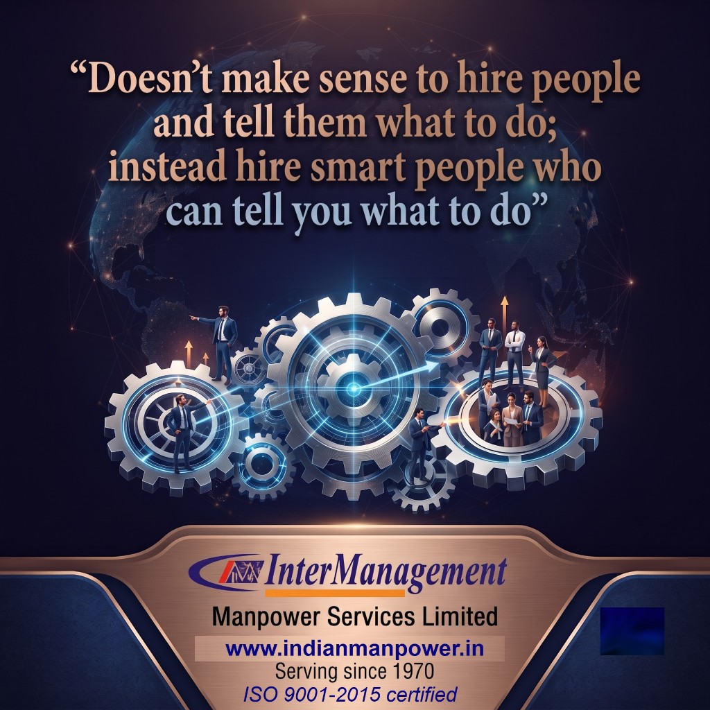 Hire smart people who can tell you what to do